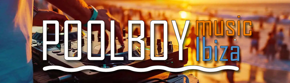 PoolboyMusic Ibiza